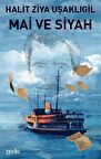 Mai ve Siyah / Halid Ziya Uşaklıgil
