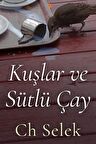 Kuşlar ve Sütlü Çay
