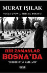 Bir Zamanlar Bosna'da / Murat Işılak