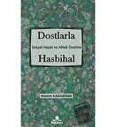 Dostlarla Hasbihal - Sosyal Hayat Ve Ahlak Üzerine
