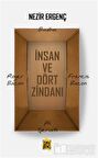 İnsan ve Dört Zindanı