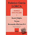 Toplu Oyunları 1 Kanlı Düğün / Yerma / Bernarda Alba’nın Evi