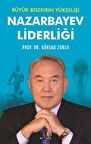 Büyük Bozkırın Yükselişi - Nazarbayev Liderliği