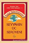 Seyyahın Üç Serüveni
