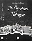 Bir Öğretmen Yetişiyor