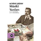 Musiki Yazıları / Vakıfbank Kültür Yayınları / Ali Rıfat Çağatay