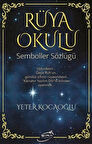 Rüya Okulu / Semboller Sözlüğü / Yeter Kocaoğlu