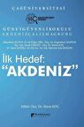 İlk Hedef: "Akdeniz"