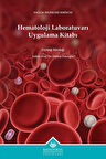 Hematoloji Laboratuvarı Uygulama Kitabı / Zeynep Akidağı