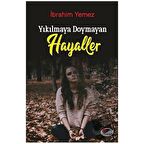 Yıkılmaya Doymayan Hayaller