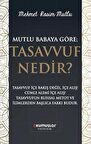 Mutlu Babaya Göre; Tasavvuf Nedir?