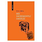 Biz Denizkentli Değiliz