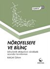 Nörofelsefe ve Bilinç & Bilinç-Kimlik Etkileşiminin Nörofelsefe Açısından Açıklanması / Burçak Özkan