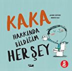 Kaka Hakkında Bildiğim Her Şey