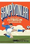 Şampiyonlar & Dünden Bugüne Futbolun Kahramanları