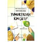 Yumurtadan Kim Çıktı?