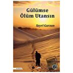 Gülümse Ölüm Utansın