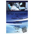 Bilgi Kullanımı ve Raporlama