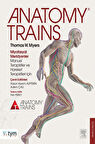 Anatomy Trains Miyofasyal Meridyenler Manuel Terapistler ve Hareket Terapistleri İçin