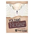Yoldaki Notlar