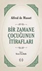 Bir Zamane Çocuğunun İtirafları