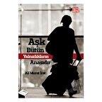 Aşk Bütün Yalnızlıkların Anasıdır