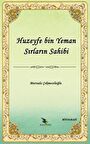 Huzeyfe Bin Yeman Sırların Sahibi