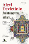Alevi Devletinin Anlatılmayan Yılları / El-Ğarat