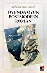 Oyunda Oyun Postmodern Roman