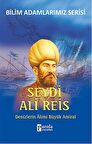 Seydi Ali Reis - Bilim Adamlarımız Serisi