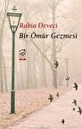 Bir Ömür Gezmesi / Rabia Deveci