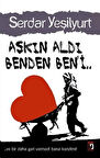 Aşkın Aldı Benden Beni / Serdar Yeşilyurt