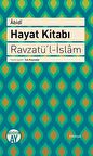 Hayat Kitabı - Ravzatü’l-İslam