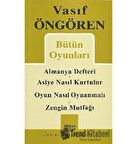 Bütün Oyunları: Almanya Defteri (Göç) / Asiye Nasıl Kurtulur? / Oyun Nasıl Oynanmalı? / Zengin Mutfağı