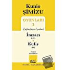 Kunio Şimizu Oyunları 1 / İmzacı - Kulis
