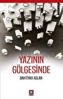 Yazının Gölgesinde