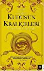 Kudüs'ün Kraliçeleri Queens of Jerusalem: The Women Who Dared to Rule / Katherine Pangonis