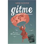 Gitme Dönmezsin Dedi Annem