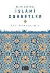 Bilim Çağında İslami Sohbetler / Ali Maraşlıgil