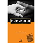 İnadına İnsanlık