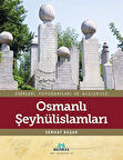 Eserleri, Fotoğrafları ve Aileleriyle Osmanlı Şeyhülislamları / Serhat Başar
