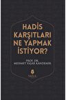 Hadis Karşıtları Ne Yapmak Istiyor? - Mehmet Yaşar Kandemir