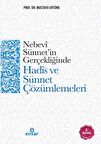Nebevi Sünnet’in Gerçekliğinde Hadis ve Sünnet Çözümlemeleri