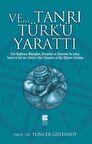 Ve Tanrı Türk'ü Yarattı