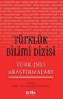 Türklük Bilimi Dizisi - Türk Dili Araştırmaları