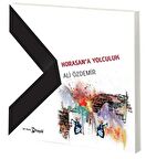 Horasan’a Yolculuk