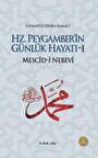 Hz. Peygamber’in Günlük Hayatı 1