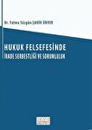 Hukuk Felsefesinde İrade Serbestliği ve Sorumluluk
