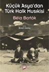 Küçük Asya’dan Türk Halk Musıkisi