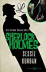Sherlock Holmes - Sessiz Kurban